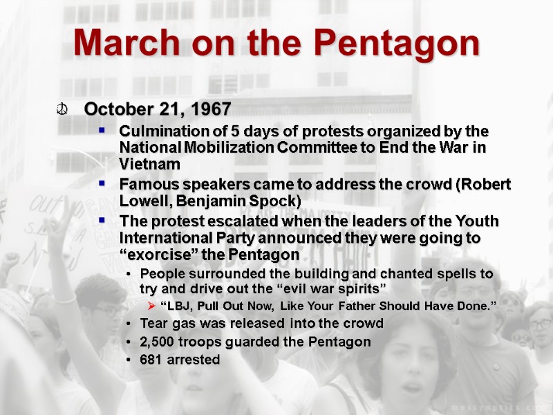 March on the Pentagon October 21, 1967 Culmination of 5 days of protests organized